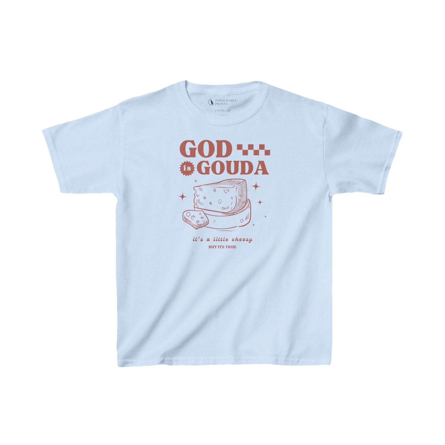 God is Gouda Kids Shirt