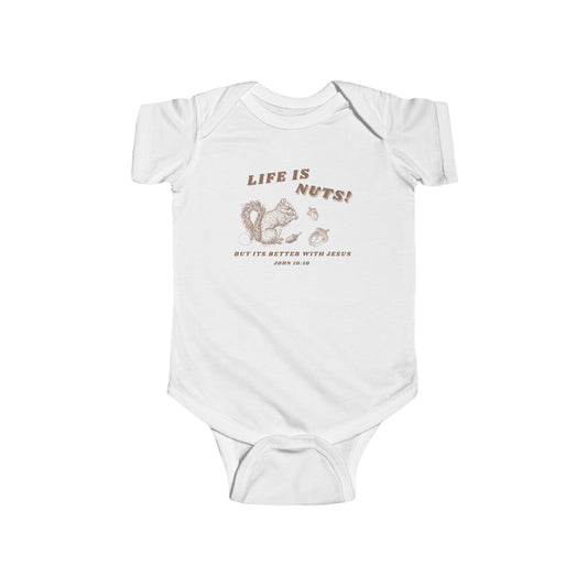 Life is Nuts Infant Onesie