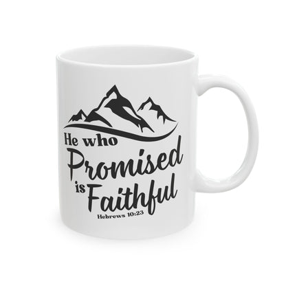 He Who Promised Is Faithful Mug