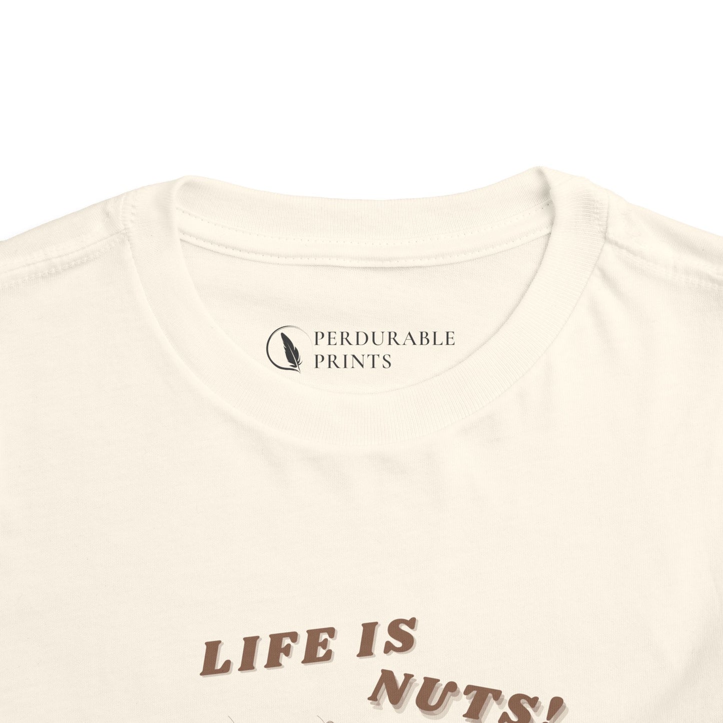 Life is Nuts Toddler Shirt