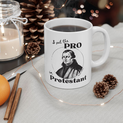 Martin Luther - I Put The Pro in Protestant - Mug