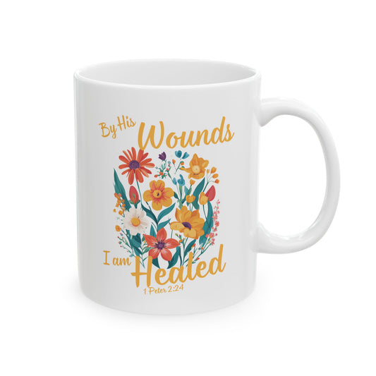 By His Wound I Am Healed Mug