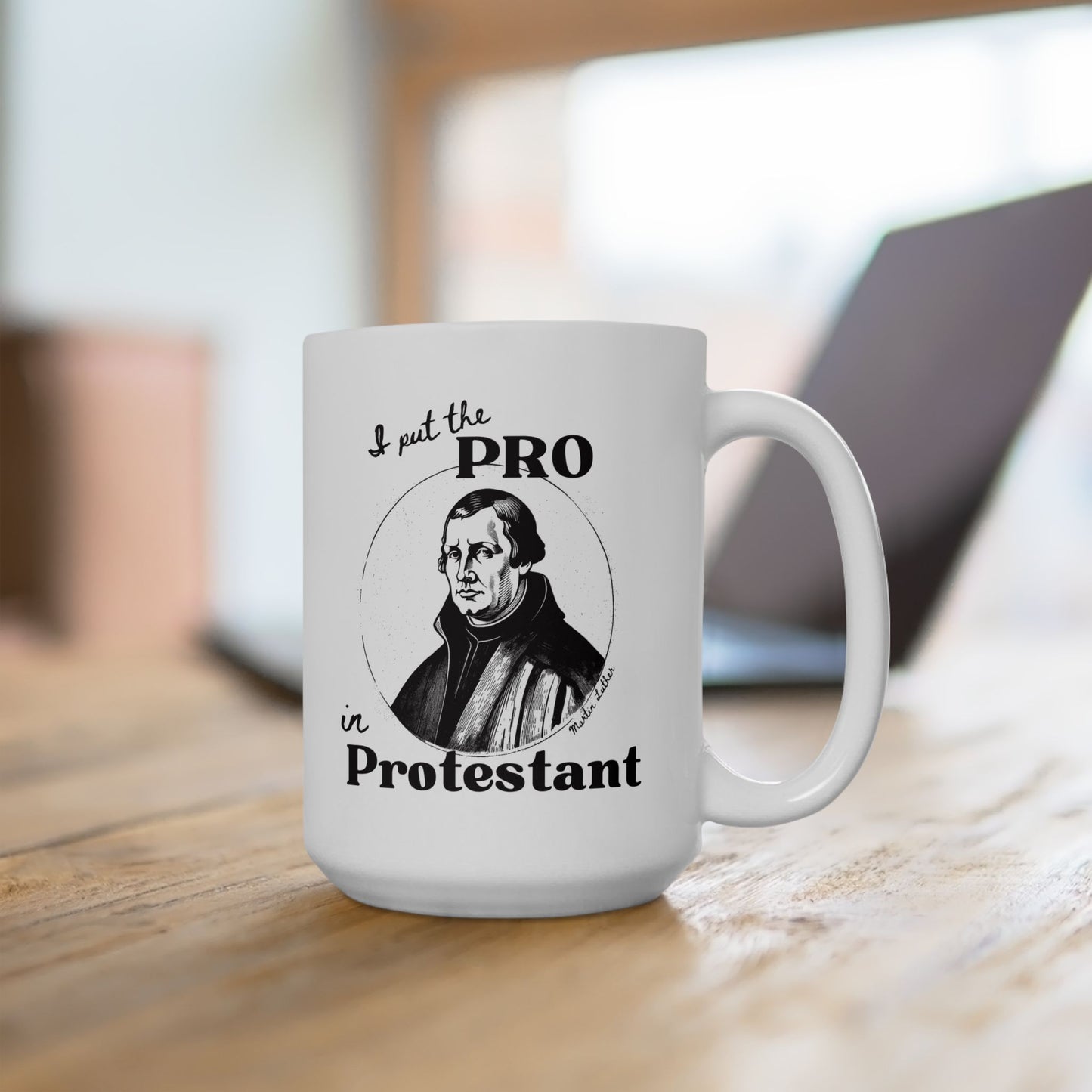 Martin Luther - I Put The Pro in Protestant - Mug