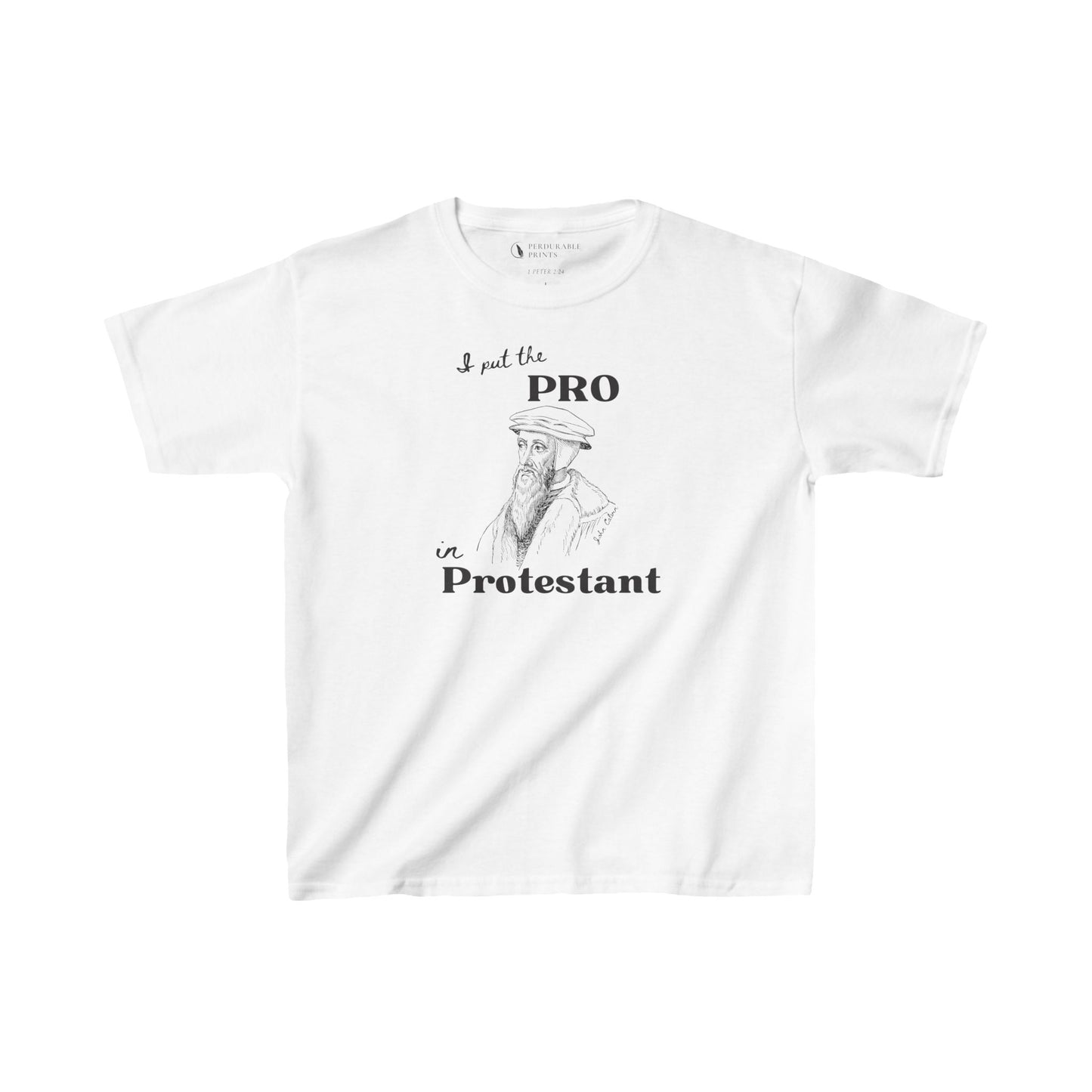 John Calvin - I Put The Pro in Protestant Kids Shirt