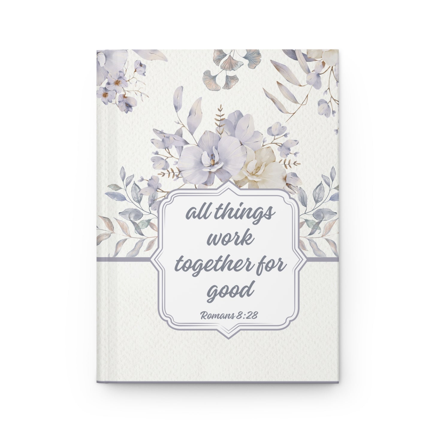 All Things Work Together For Good Notebook