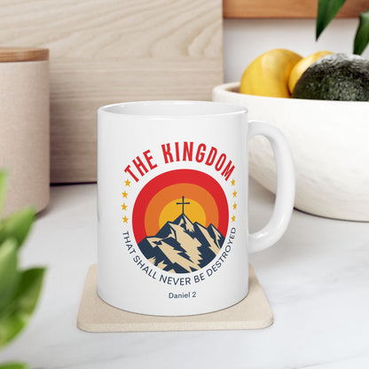 The Kingdom That Shall Not Be Destroyed Mug