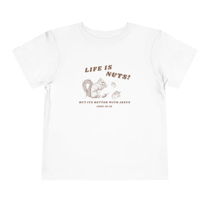 Life is Nuts Toddler Shirt