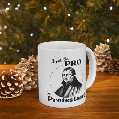 Martin Luther - I Put The Pro in Protestant - Mug