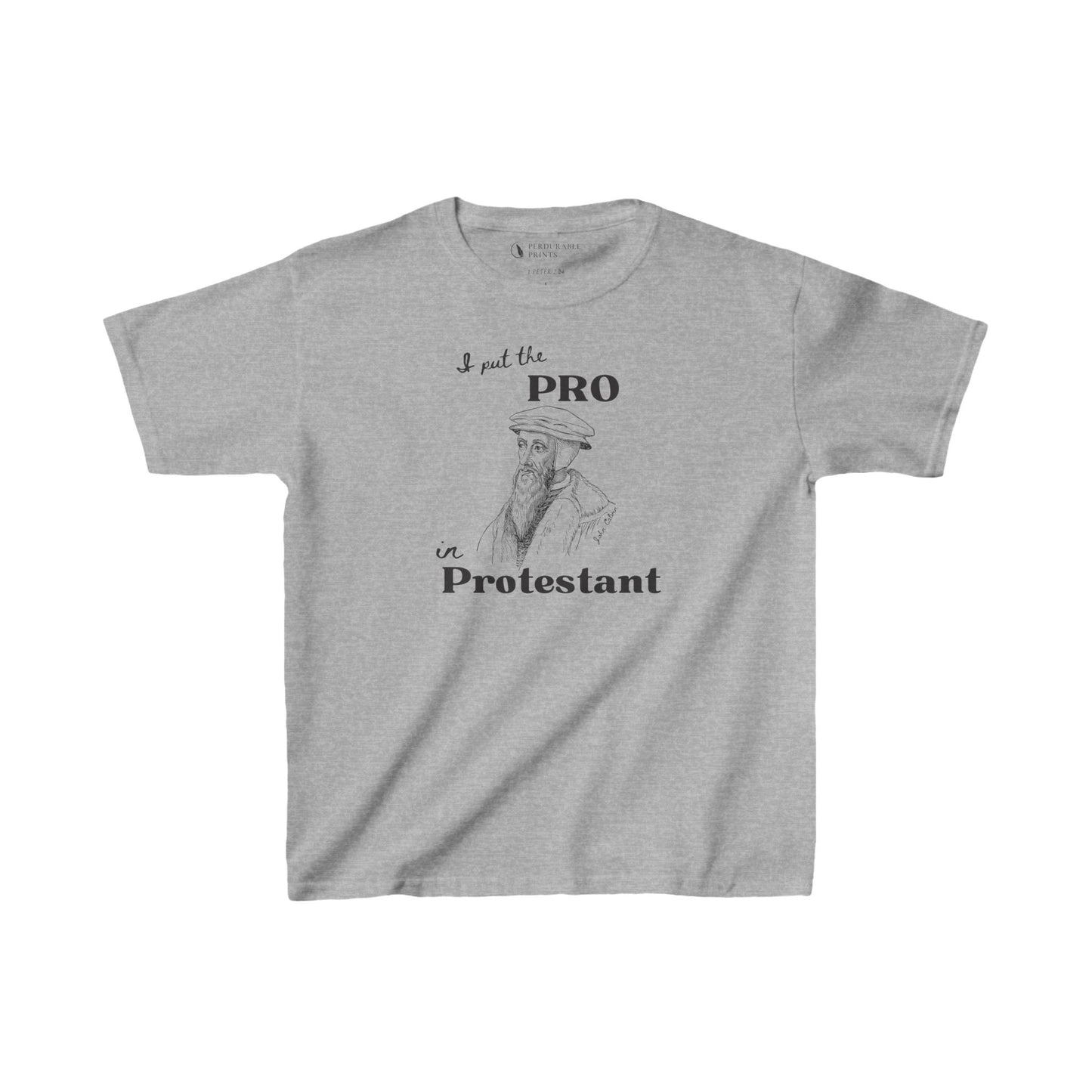 John Calvin - I Put The Pro in Protestant Kids Shirt