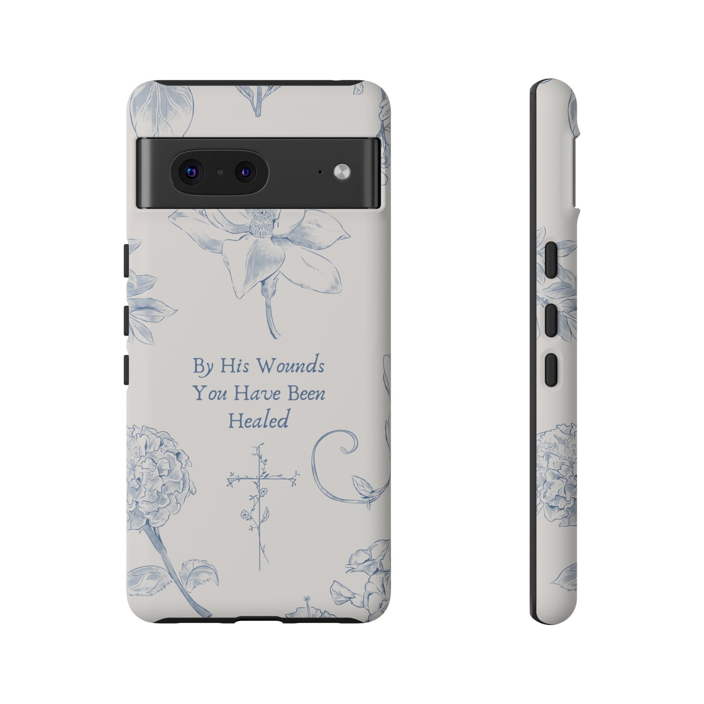 By His Wounds You Have Been Healed Phone Case