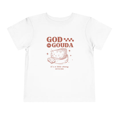 God is Gouda Toddler Shirt