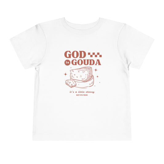 God is Gouda Toddler Shirt