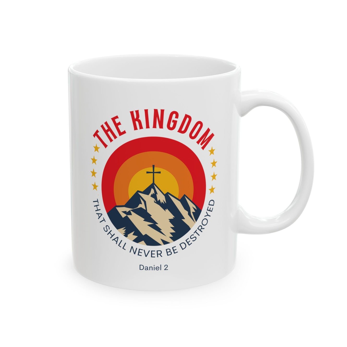 The Kingdom That Shall Not Be Destroyed Mug