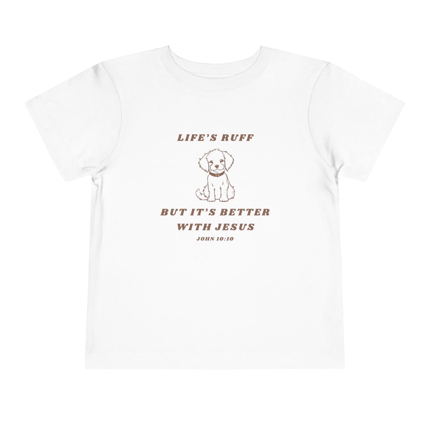 Life's Ruff Toddler Shirt