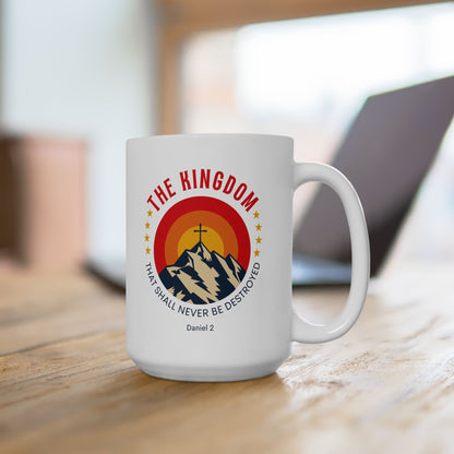 The Kingdom That Shall Not Be Destroyed Mug