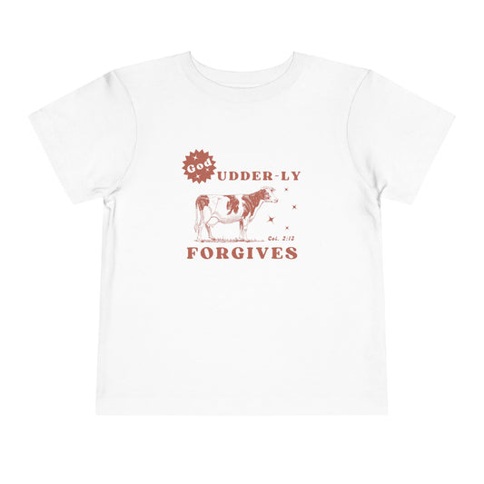 God Udder-ly Forgives Toddler Shirt