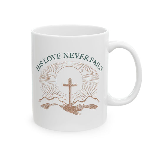 His Love Never Fails Mug