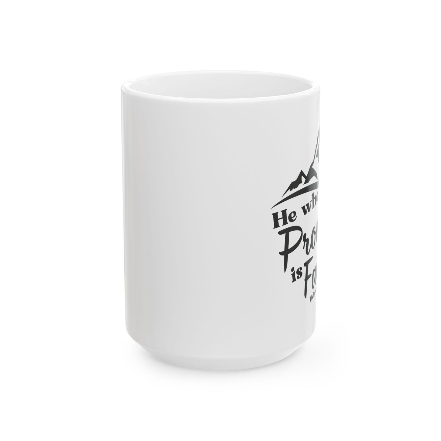 He Who Promised Is Faithful Mug