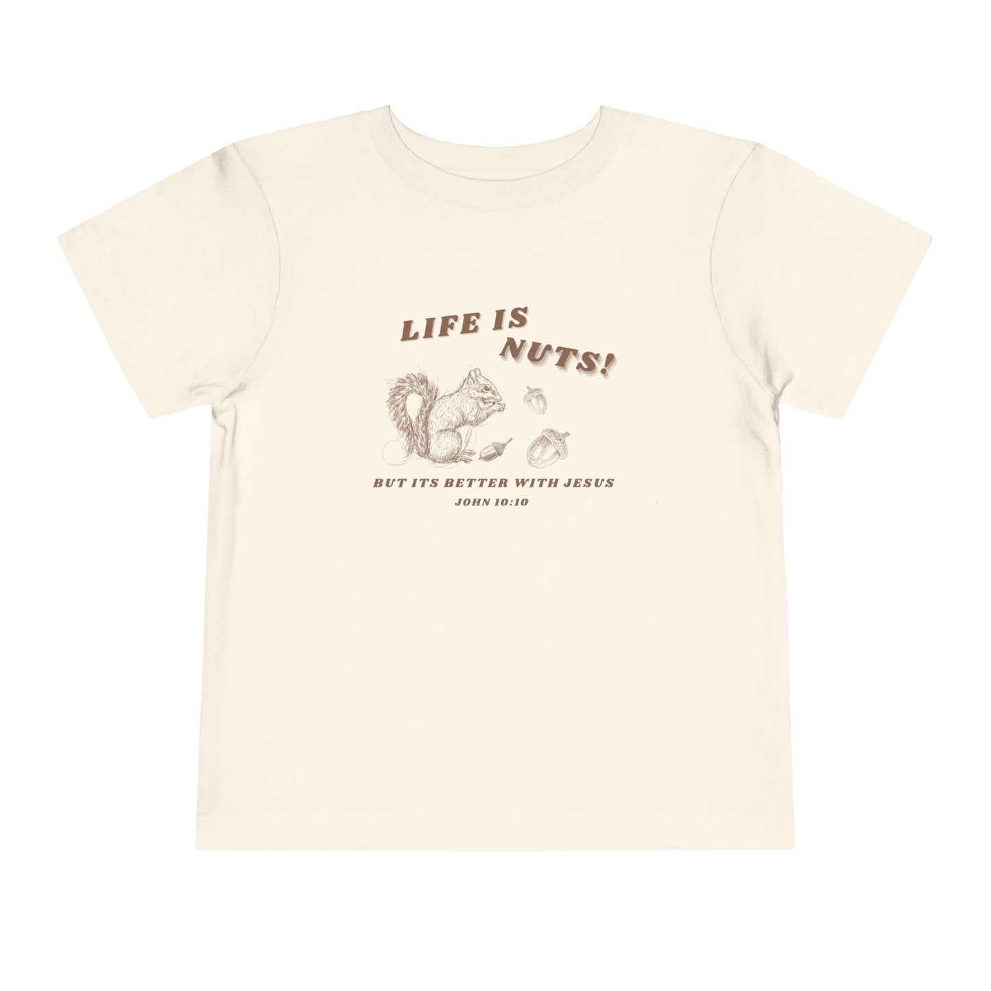 Life is Nuts Toddler Shirt