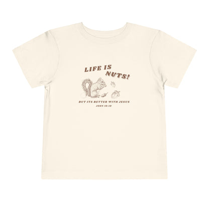 Life is Nuts Toddler Shirt