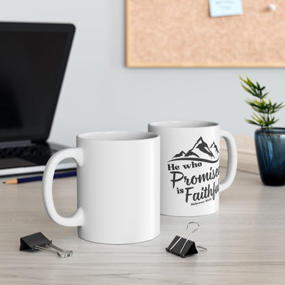 He Who Promised Is Faithful Mug