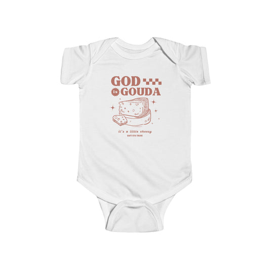 God is Gouda Infant Onesie