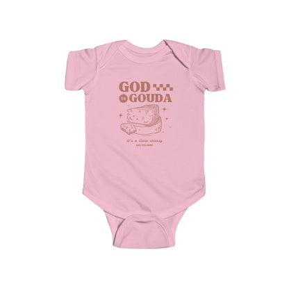 God is Gouda Infant Onesie