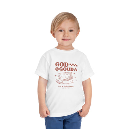 God is Gouda Toddler Shirt