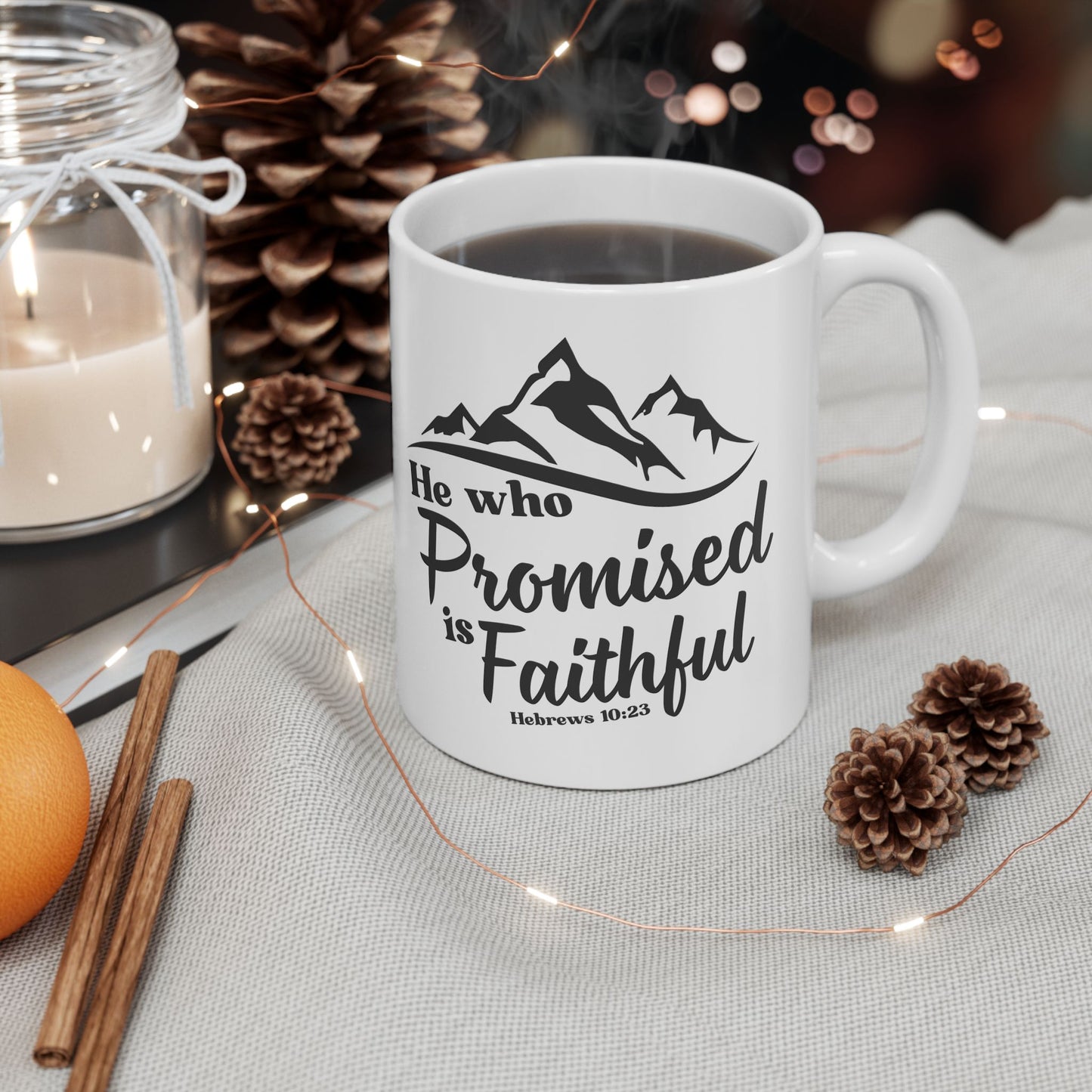 He Who Promised Is Faithful Mug