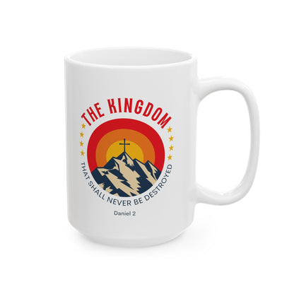 The Kingdom That Shall Not Be Destroyed Mug