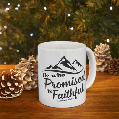 He Who Promised Is Faithful Mug