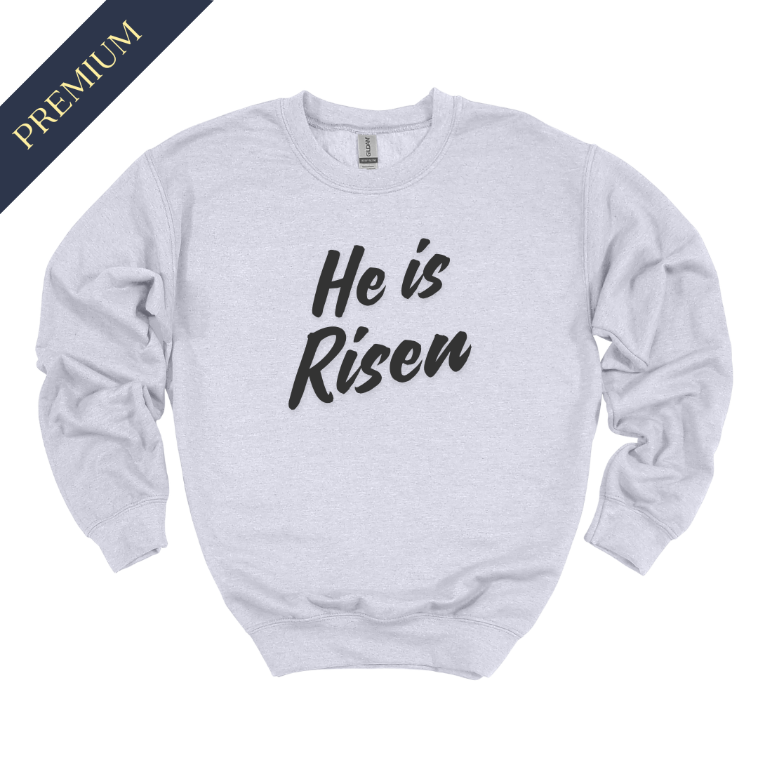 Premium He is Risen Christian Sweatshirt