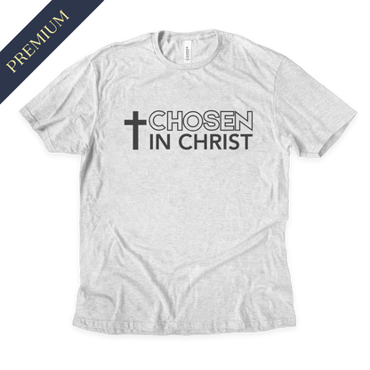 Premium Chosen in Christ Christian Shirt