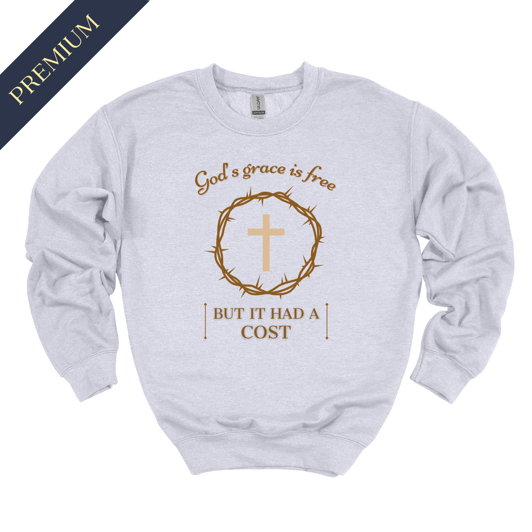 Premium The Cost of Grace Christian Sweatshirt