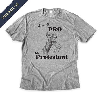 Premium I Put The Pro in Protestant Christian Shirt