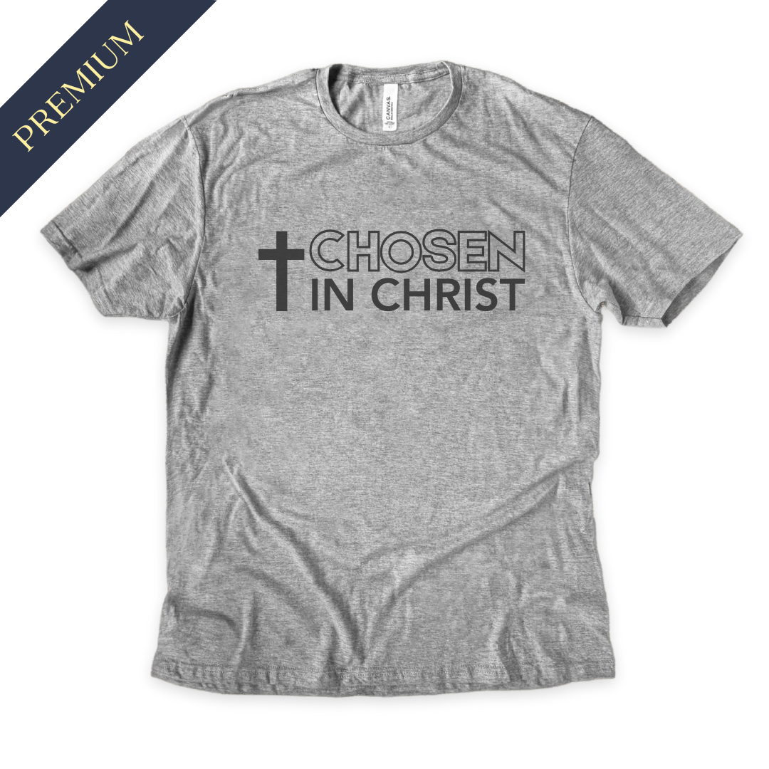 Premium Chosen in Christ Christian Shirt