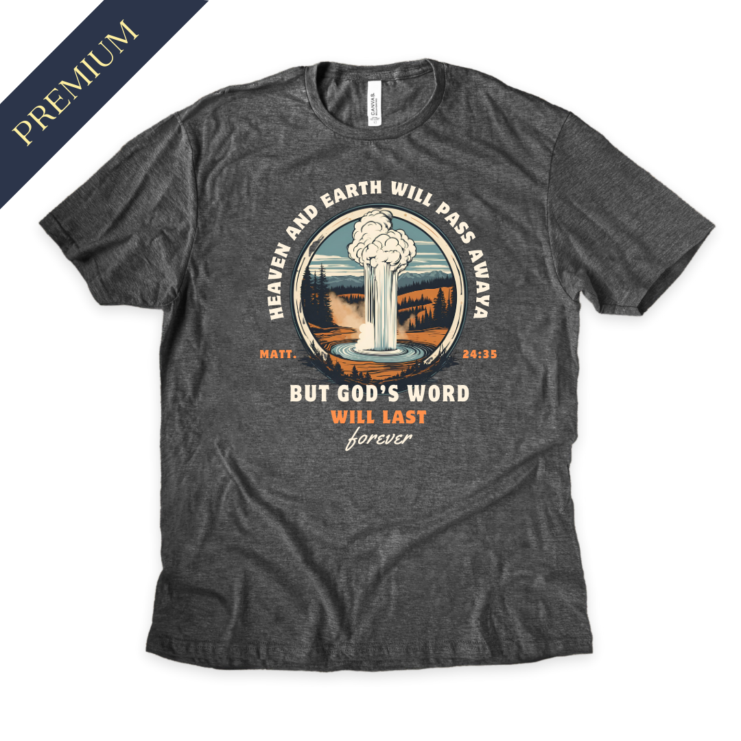 Premium God's Word Will Last Forever Christian Shirt