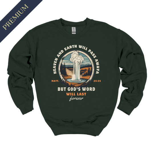 Premium God's Word Will Last Forever Christian Sweatshirt