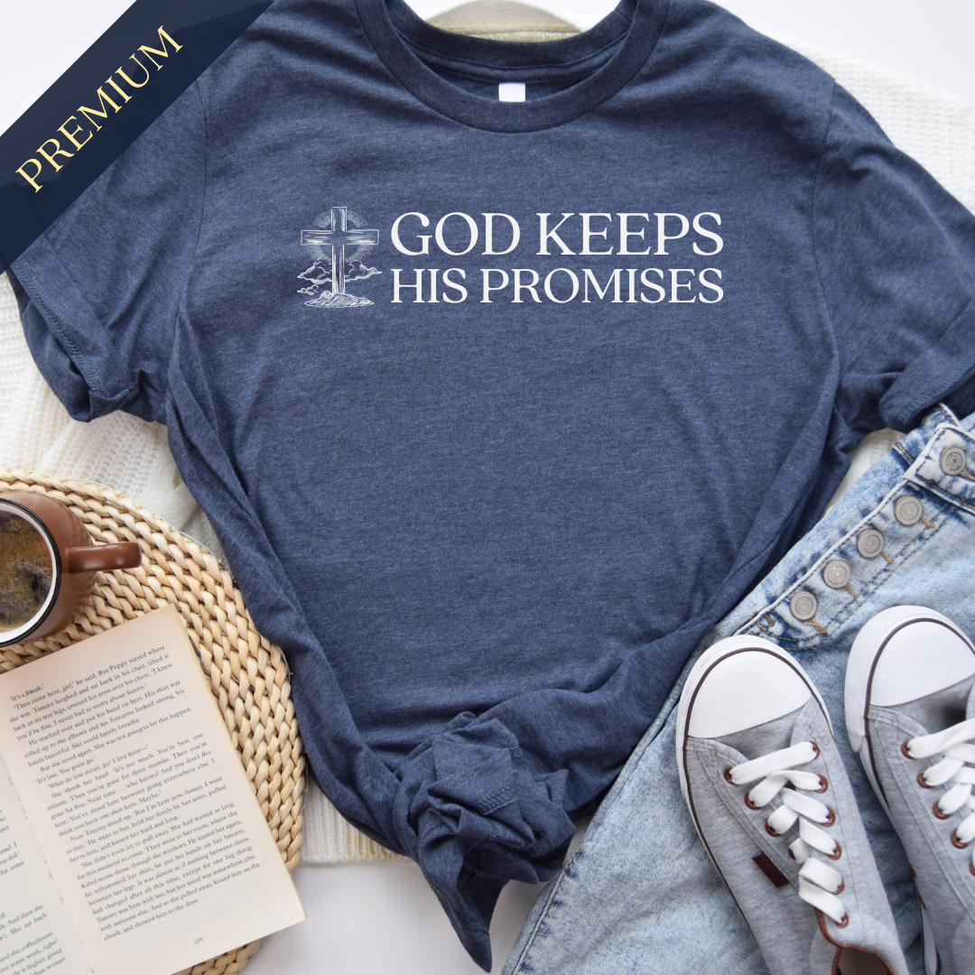 Premium God Keeps His Promises Christian Shirt