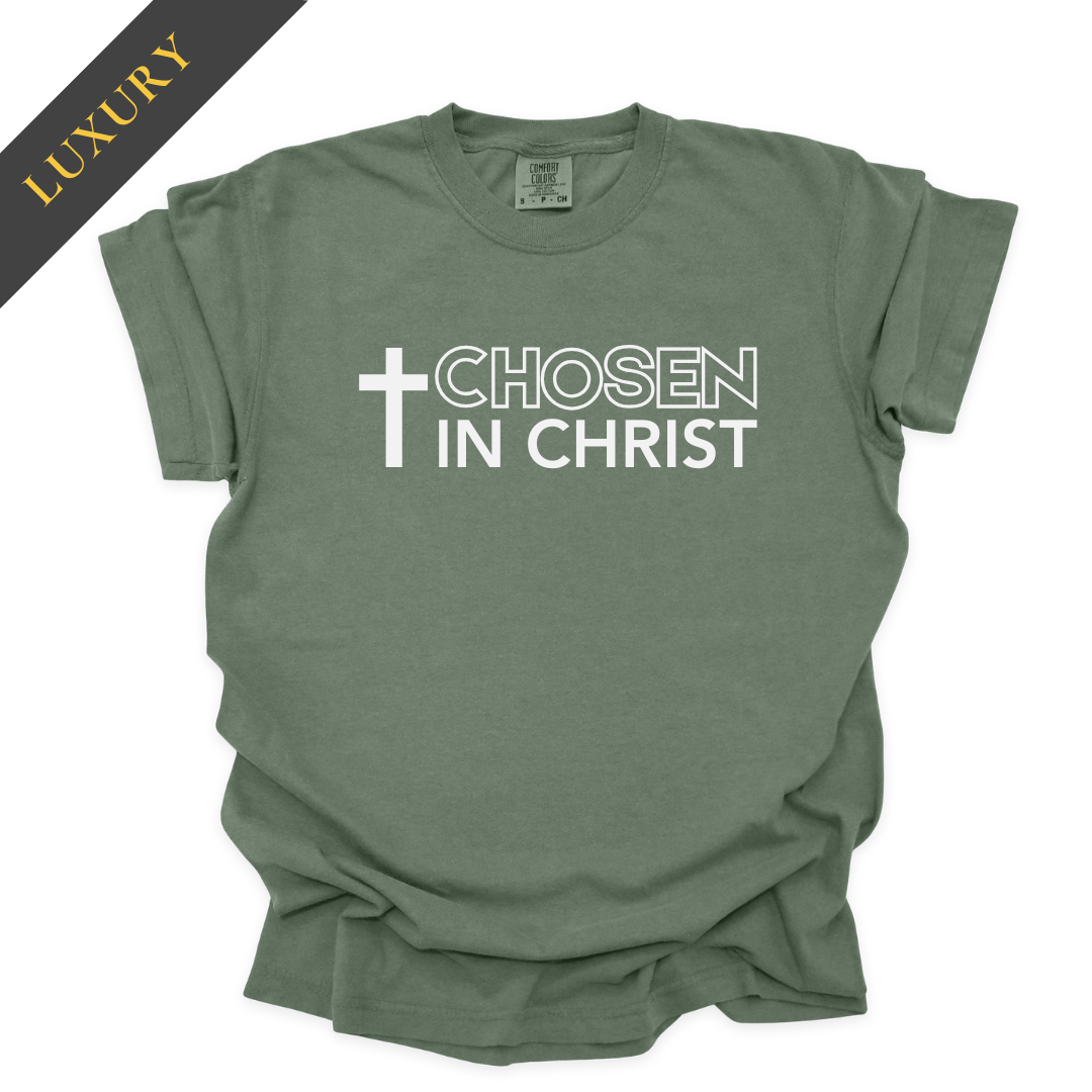 Luxury Chosen in Christ Christian Shirt