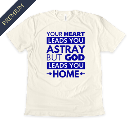 Premium God Leads You Home Christian Shirt