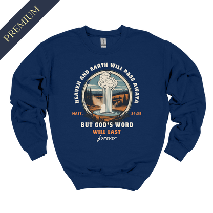 Premium God's Word Will Last Forever Christian Sweatshirt