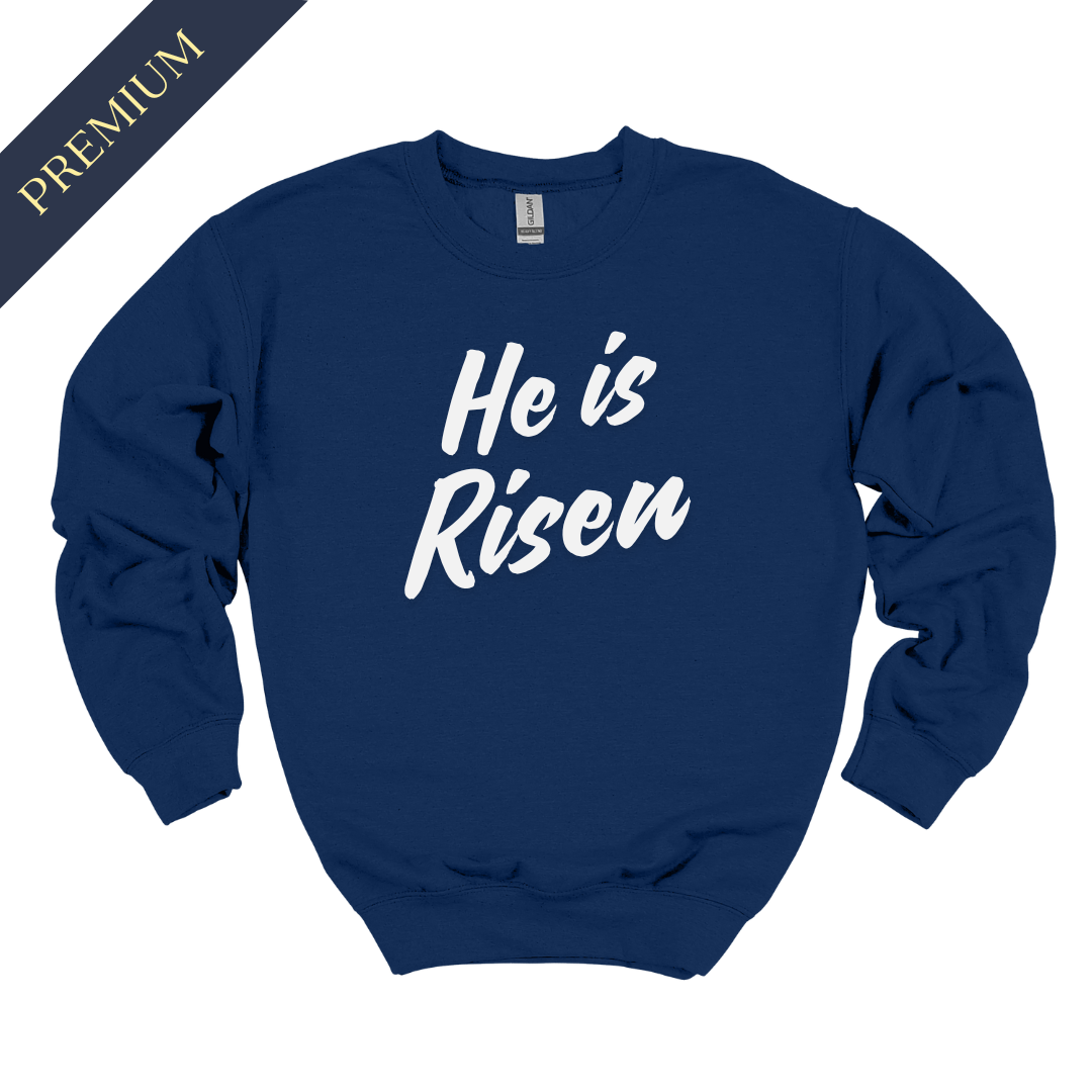 Premium He is Risen Christian Sweatshirt