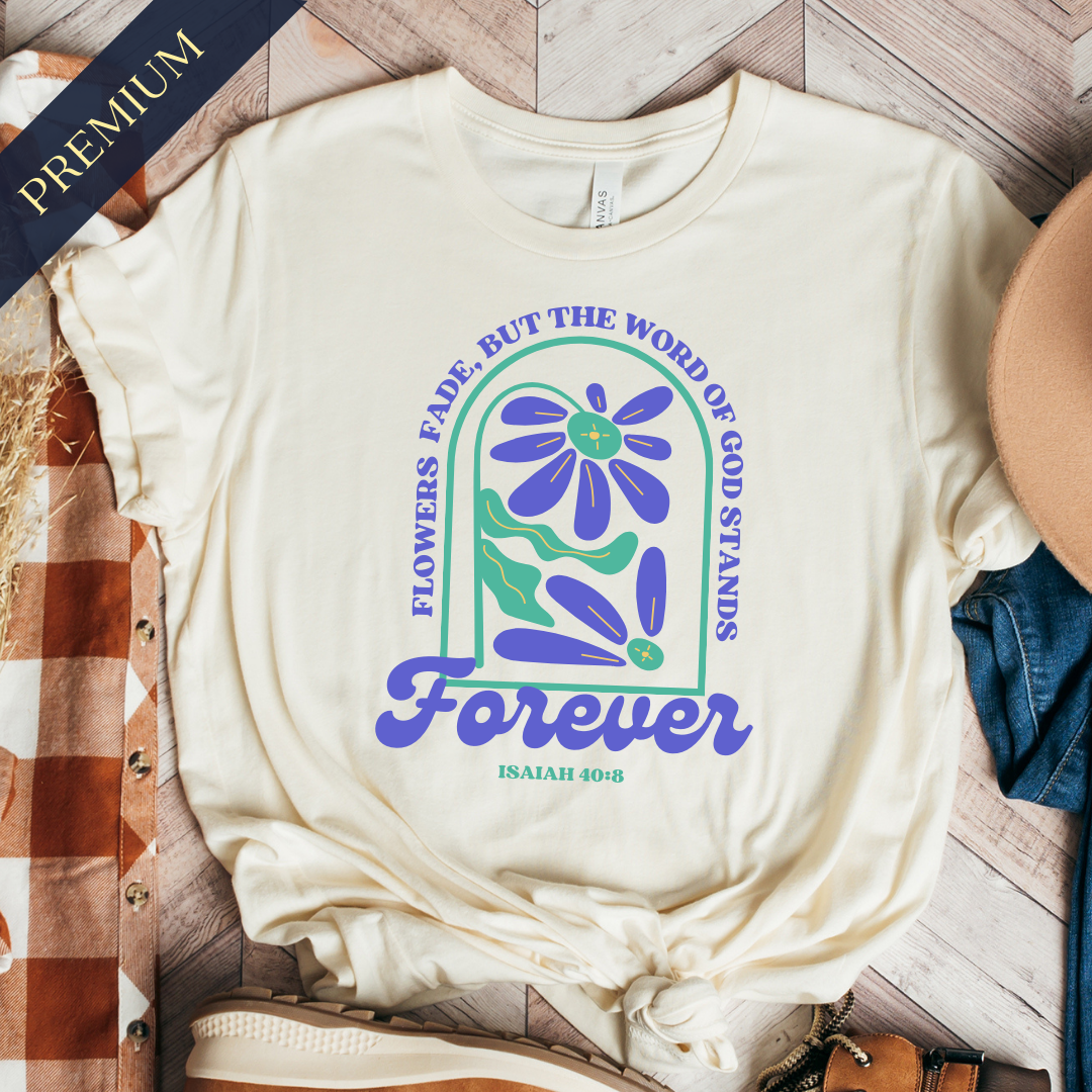 Premium Word of God Stands Forever Christian Shirt