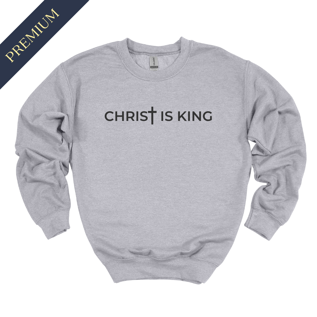 Premium Christ is King with Cross Christian Sweatshirt