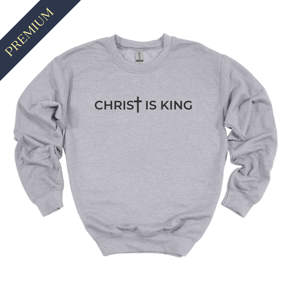 Premium Christ is King with Cross Christian Sweatshirt