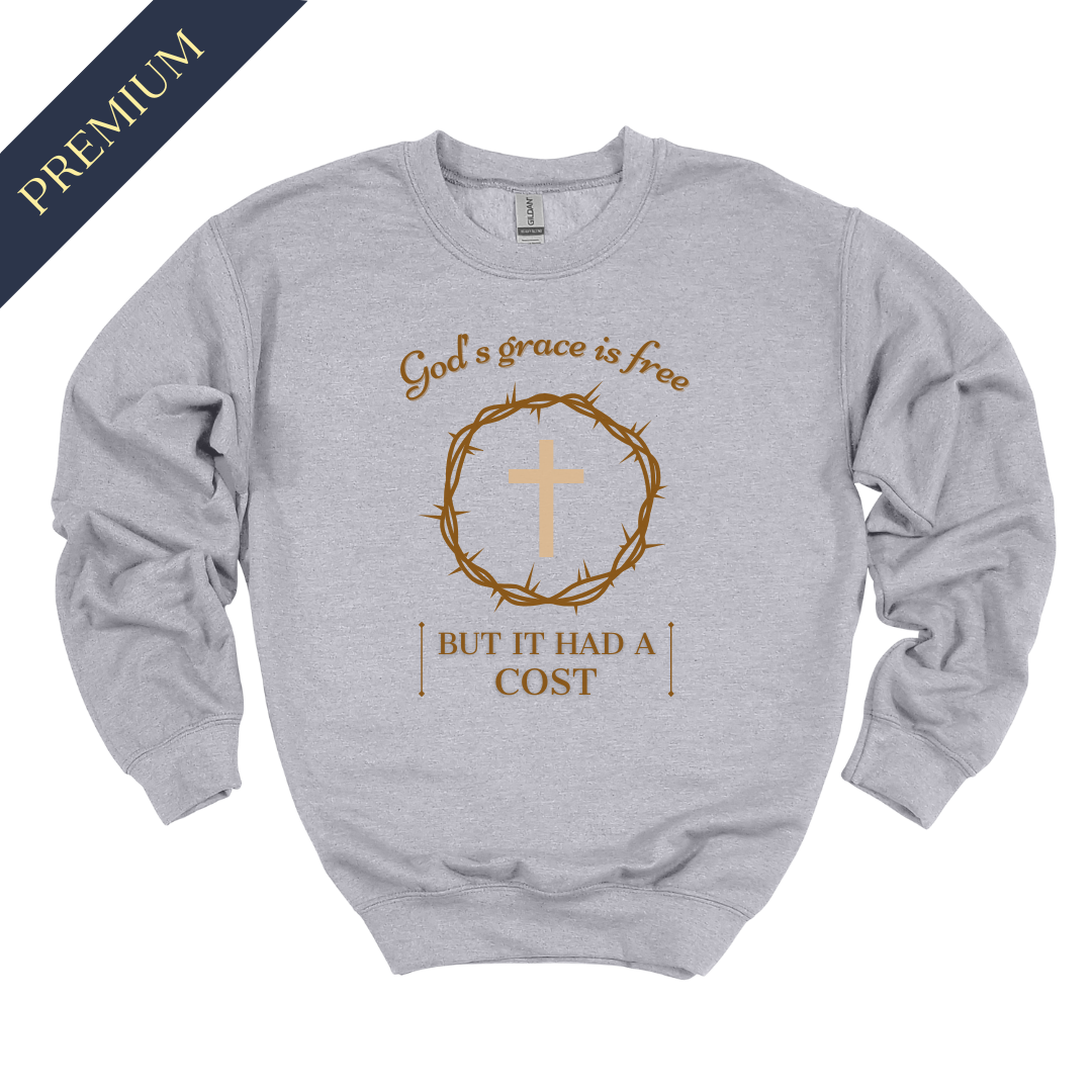 Premium The Cost of Grace Christian Sweatshirt