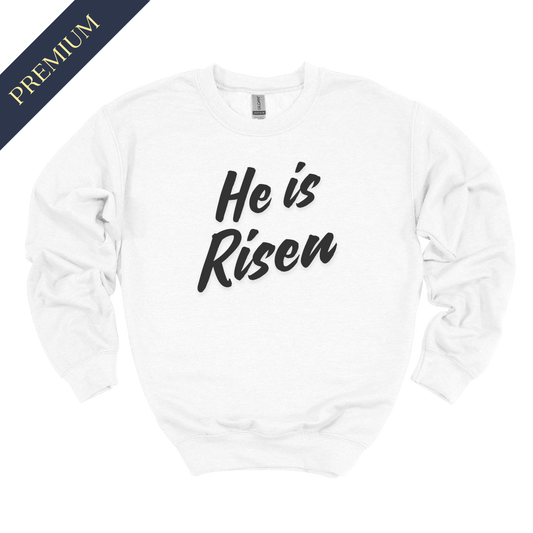 Premium He is Risen Christian Sweatshirt