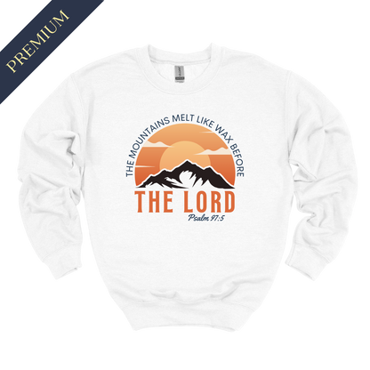 Premium Mountains Melt Before The Lord Christian Sweatshirt