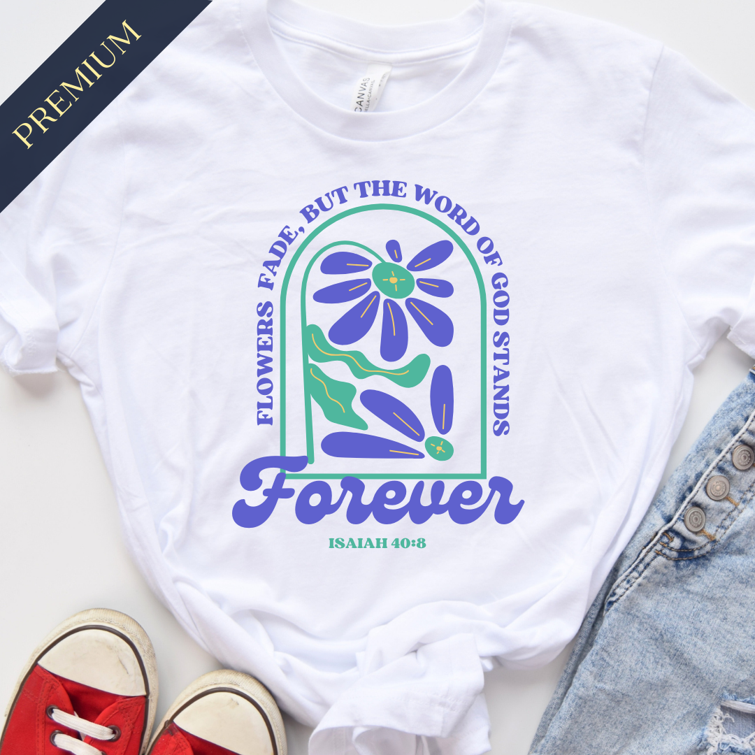 Premium Word of God Stands Forever Christian Shirt